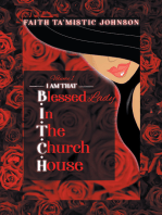 I am that B.I.T.C.H. (Blessed In The Church House) Lady: Volume 1