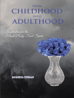 From Childhood Into Adulthood: Inspiration for the: Mind, Body, Soul, Spirit