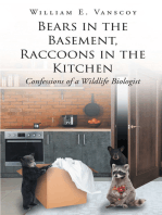 Bears in the Basement, Raccoons in the Kitchen: Confessions of a Wildlife Biologist