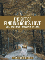 The Gift of Finding God's Love: Guilt and Shame Turned into My Shine