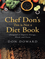 Chef Don's This is Not a Diet Book: Designed to Improve Energy, Mood, and Focus