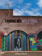 Taming My Wild Soul: 45 Simple Thoughts That Changed My Life