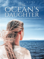 The Ocean's Daughter: Dying For a Dream is the Most Courageous Act of All