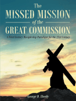 The Missed Mission of The Great Commission A First Century Discipleship Paradigm for the 21st Century