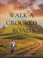 To Walk a Crooked Road