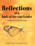 Reflections of a Radical Servant Leader: Courage to Let Your Life Speak