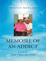 Memoire of An Addict: Choices: How I Beat the Odds