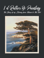 I'd Rather Be Painting: The Story of my Journey from Finance to Fine Art