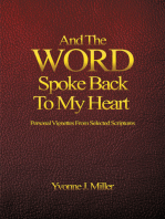 And The WORD Spoke Back To My Heart: Personal Vignettes From Selected Scriptures