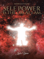 Self-Power Is the Great I Am: Empirical: Volume 1