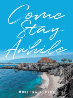 Come Stay Awhile