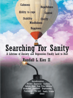 Searching For Sanity: A Lifetime of Anxiety and Depression Finally Laid to Rest