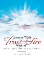 Journey With Trust and Fire Within: Why I Live Life In The Spirit!