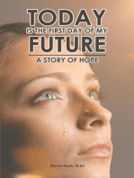 Today is the First Day of My Future: A Story of Hope
