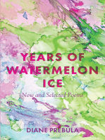 Years of Watermelon Ice: New and Selected Poems