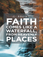 Faith Comes Like a Waterfall, from Heavenly Places