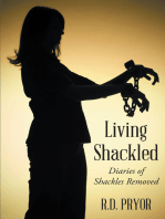 Living Shackled: Diaries of Shackles Removed