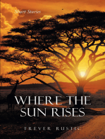 Where the Sun Rises: Short Stories
