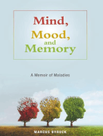 Mind, Mood, and Memory: A Memoir of Maladies