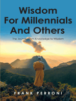 Wisdom for Millennials and Others: The Journey from Knowledge to Wisdom