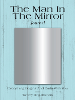 The Man in the Mirror Journal: Everything Begins and Ends with You