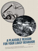 A Plausible Reason for Your Lousy Behavior