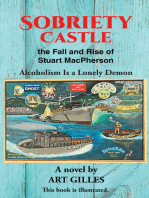 Sobriety Castle the Fall and Rise of Stuart MacPherson: Alcoholism Is a Lonely Demon