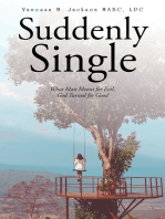 Suddenly Single: What Man Meant for Evil, God Turned for Good