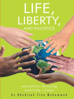 Life, Liberty, and Injustice: Education, Bullying, and Hate Crimes