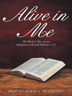 Alive in Me: The Word Is Alive in Me: Galatians 2:20 and Hebrews 4:12