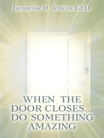 When the Door Closes...Do Something Amazing: A Journey of Trust and Obedience...