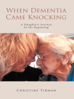 When Dementia Came Knocking: A Daughters Journey   :   In the Beginning