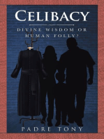 Celibacy: Divine Wisdom Or Human Folly?