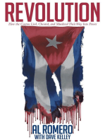 Revolution: How the Castros Lied, Cheated, and Murdered Their Way Into Power