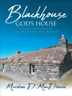 Blackhouse God's House: A Lewisman Recalls the World He Left Behind