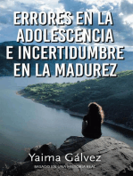 Errores en la Adolescencia e Incertidumbre en la Madurez