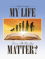 My Life: Does It Really Matter?