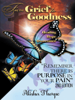 From Grief to Goodness: Remember There Is Purpose In Your Pain 2nd Edition
