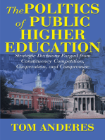 The Politics of Public Higher Education: Strategic Decisions Forged From Constituency Competition, Cooperation, and Compromise