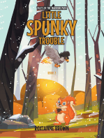 Little Spunky Trouble: Book 2