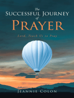 The Successful Journey of Prayer: Lord, Teach Us to Pray
