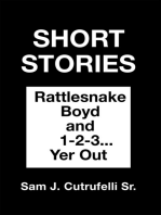 Short Stories: Rattlesnake Boyd and 1-2-3... You're Out