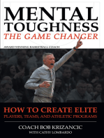 Mental Toughness: The Game Changer: How to Create Elite Players, Teams, and Athletic Programs