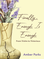 Finally, Enough Is Enough: From Victim to Victorious