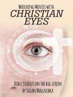 Watching Movies with Christian Eyes: Bible Studies on the Big Screen