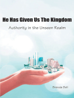 He Has Given Us the Kingdom: Authority in the Unseen Realm