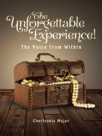 The Unforgettable Experience!: The Voice from Within