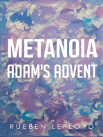 Metanoia: Adam's Advent