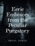 Eerie Embraces from the Peculiar Purgatory
