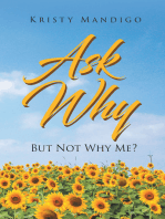 Ask Why: But Not Why Me?